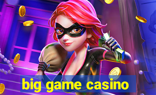 big game casino