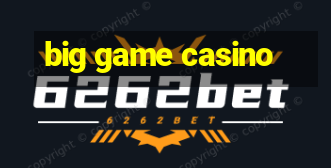 big game casino