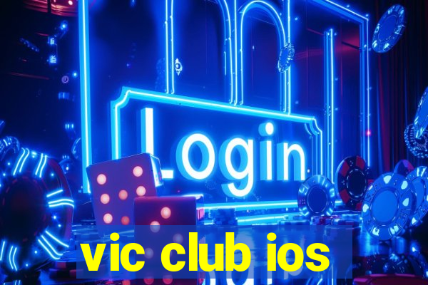 vic club ios