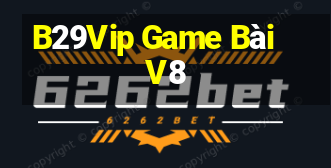 B29Vip Game Bài V8