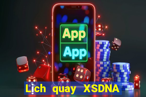 Lịch quay XSDNA ngày 25