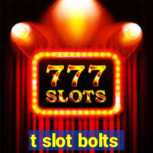 t slot bolts