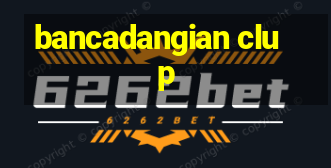 bancadangian clup