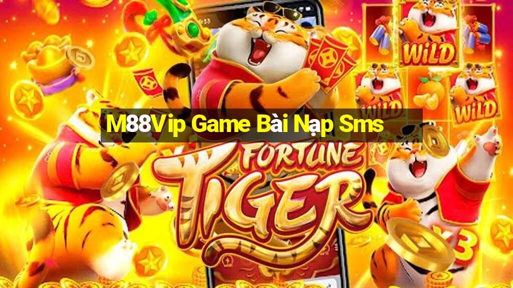 M88Vip Game Bài Nạp Sms