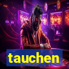 tauchen