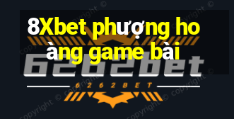 8Xbet phượng hoàng game bài