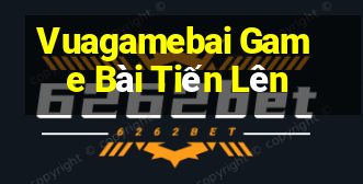 Vuagamebai Game Bài Tiến Lên