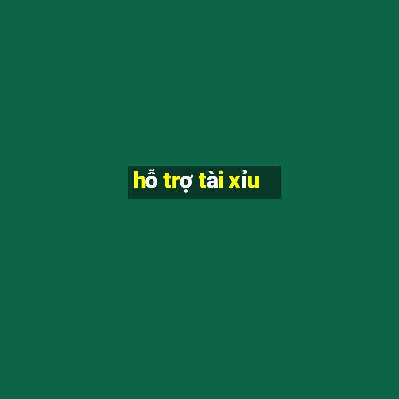 hỗ trợ tài xỉu