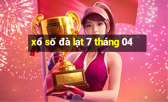 xổ số đà lạt 7 tháng 04