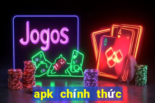 apk chính thức tải về