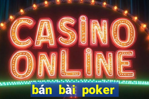 bán bài poker hà nội