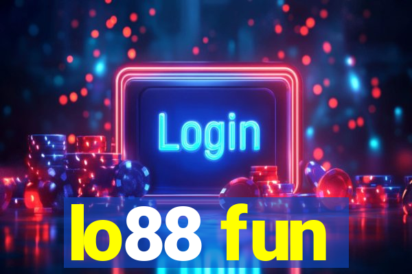 lo88 fun