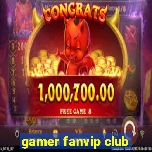 gamer fanvip club