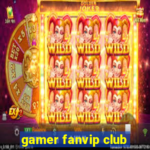 gamer fanvip club