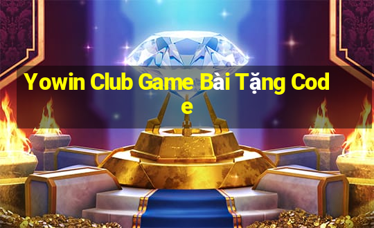 Yowin Club Game Bài Tặng Code