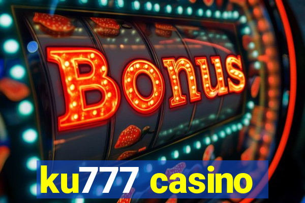 ku777 casino