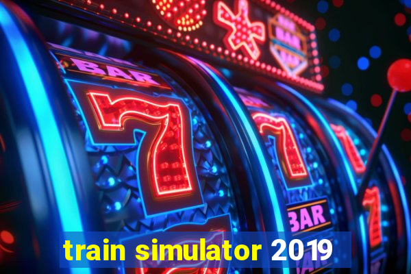 train simulator 2019