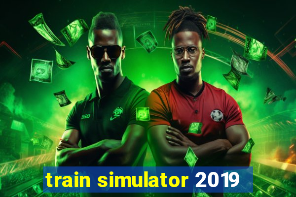 train simulator 2019