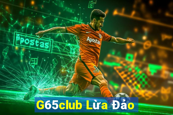 G65club Lừa Đảo