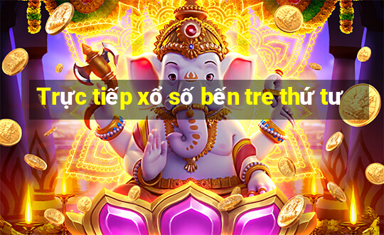 Trực tiếp xổ số bến tre thứ tư