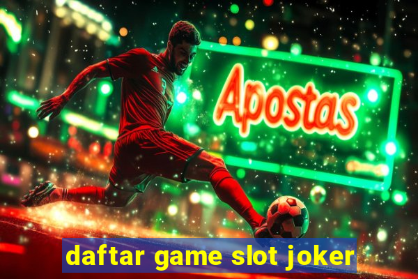 daftar game slot joker