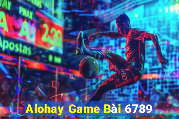 Alohay Game Bài 6789