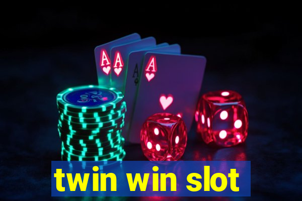 twin win slot