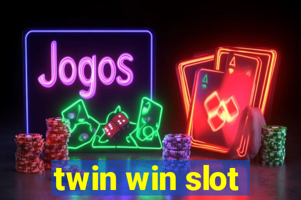 twin win slot