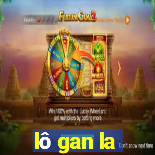 lô gan la