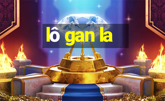 lô gan la