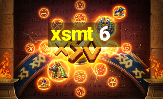 xsmt 6