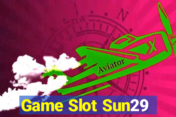 Game Slot Sun29