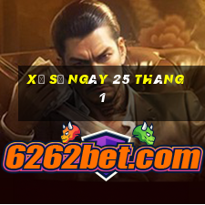 xổ số ngày 25 tháng 1