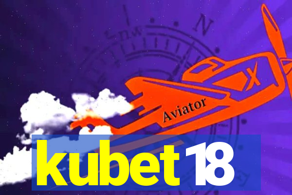 kubet18