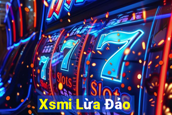 Xsmi Lừa Đảo