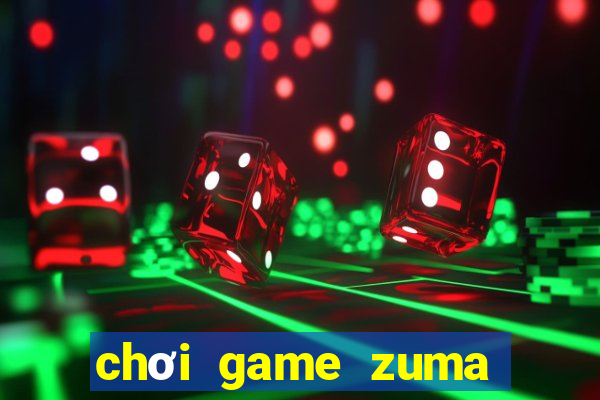 chơi game zuma miễn phí