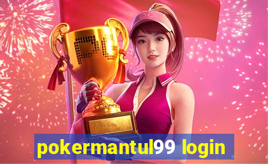 pokermantul99 login