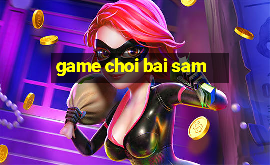 game choi bai sam