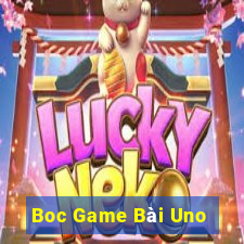 Boc Game Bài Uno