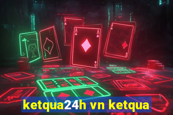 ketqua24h vn ketqua