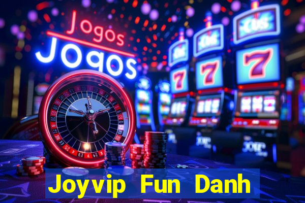 Joyvip Fun Danh Bai Sanh Rong