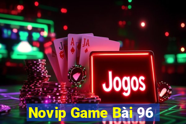 Novip Game Bài 96