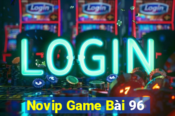 Novip Game Bài 96