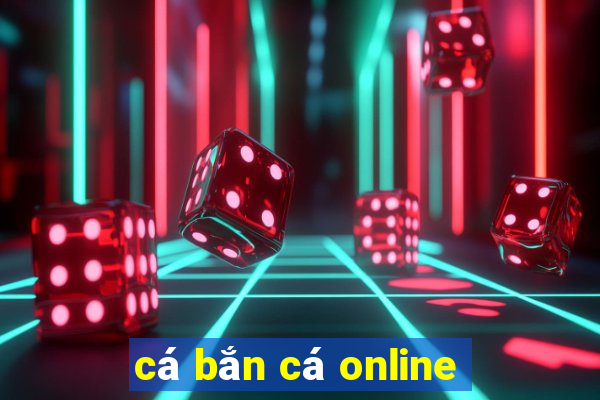 cá bắn cá online