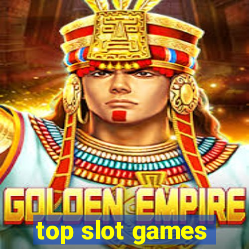 top slot games