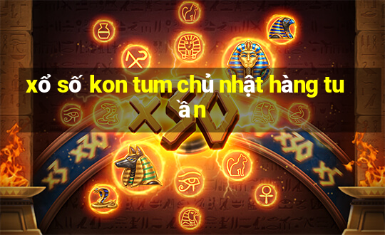 xổ số kon tum chủ nhật hàng tuần