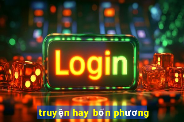 truyện hay bốn phương