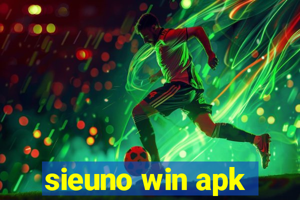 sieuno win apk