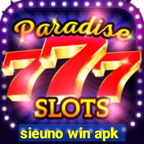 sieuno win apk