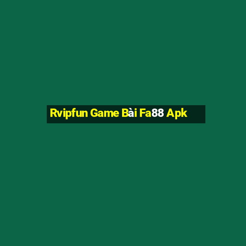 Rvipfun Game Bài Fa88 Apk